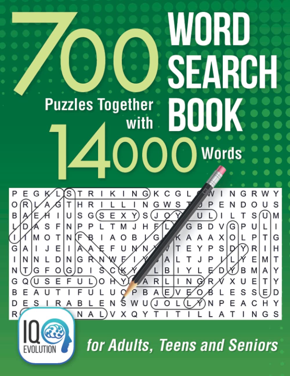 Word Search Book: 700 Puzzles Together with 14000 Words - for Adults, Teens and Seniors