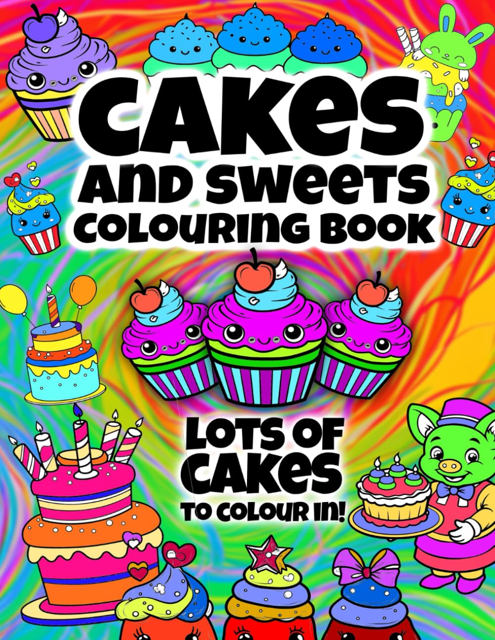 Colouring in for Children - Cakes and Sweets: Colour in the tastiest cakes and sweets! (Pixie Publishing Series: Colouring In Books For Children)
