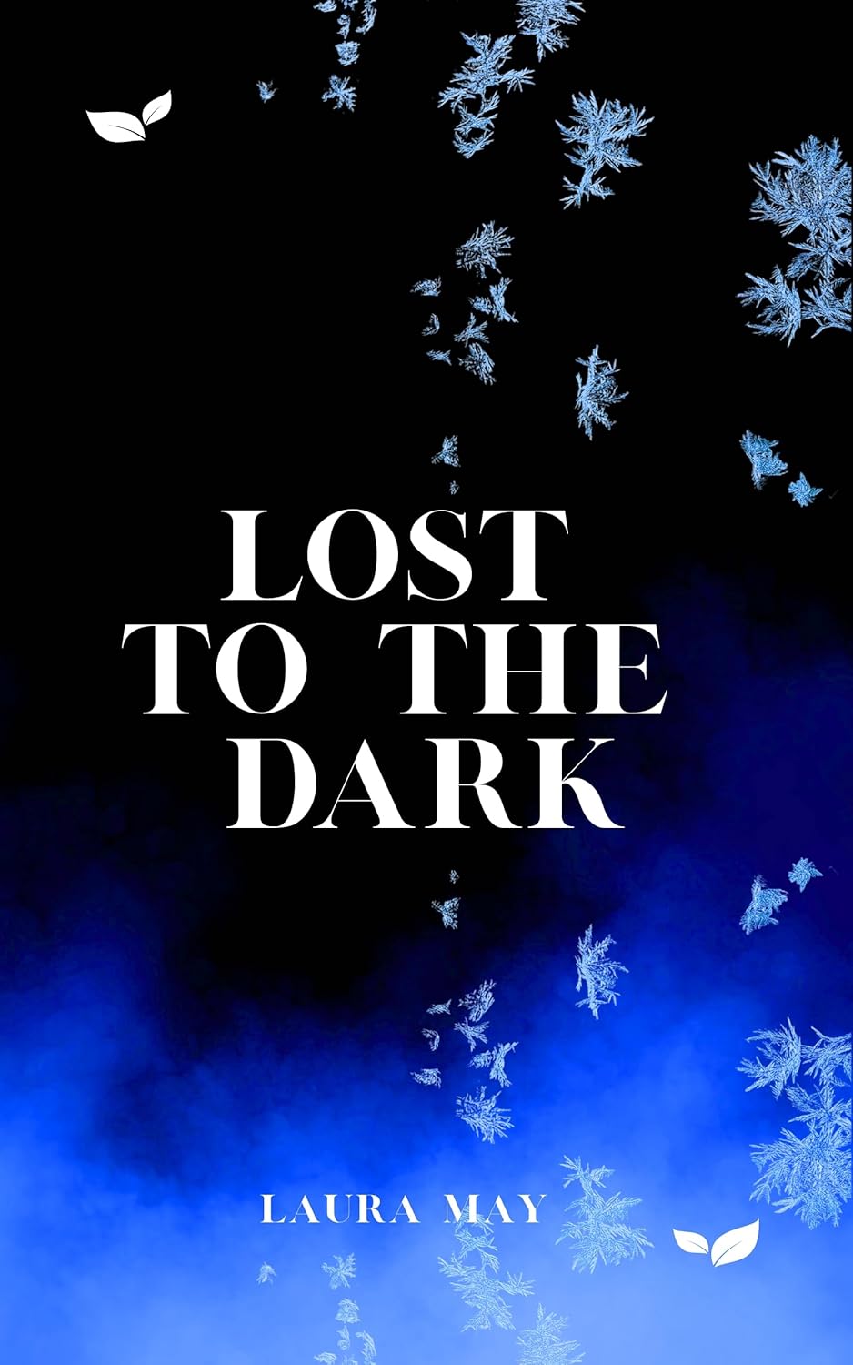 Lost To The Dark (Between Our Worlds Book 1)      Kindle Edition