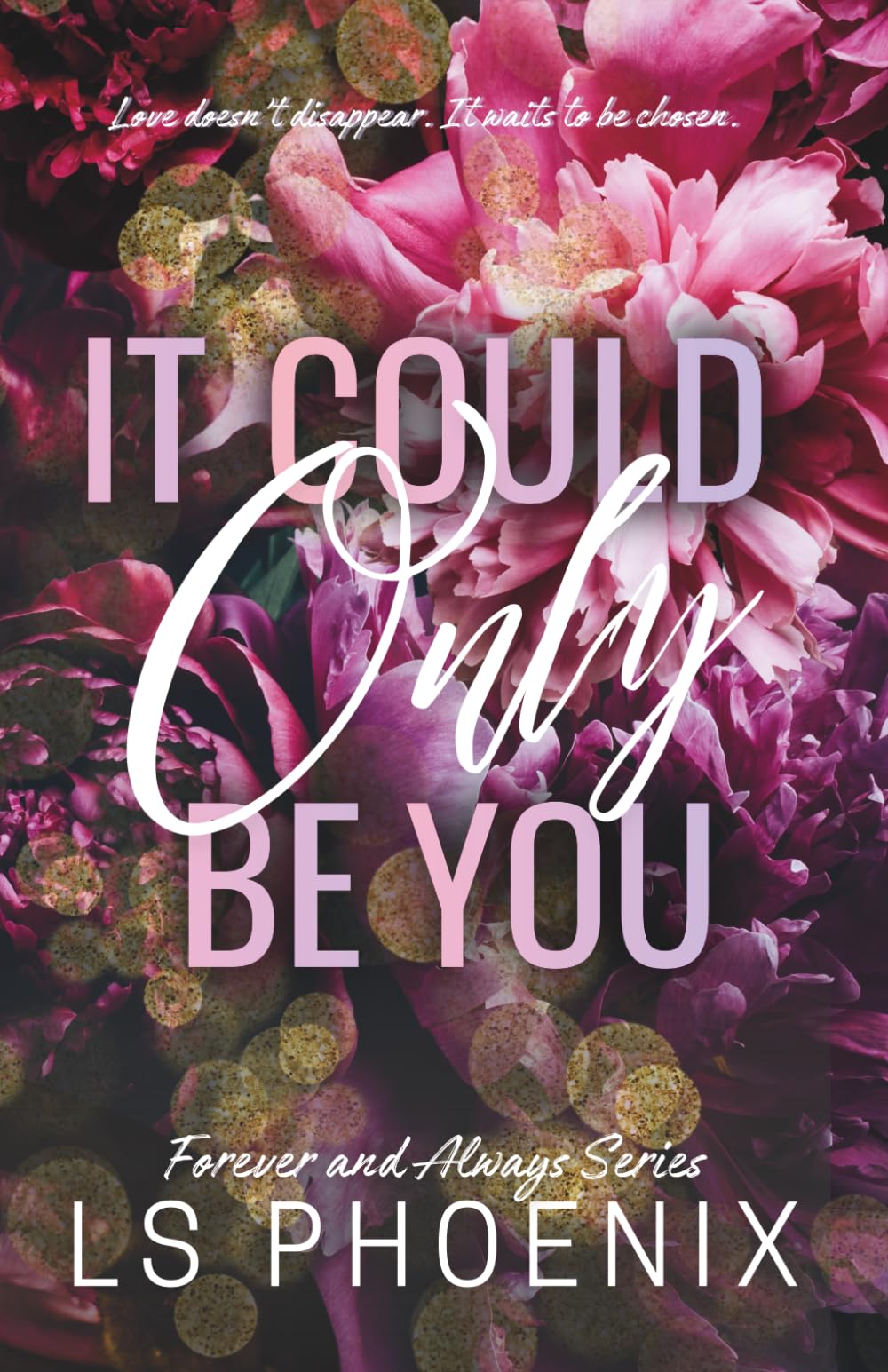 It Could Only Be You: 2 (Forever and Always Series)