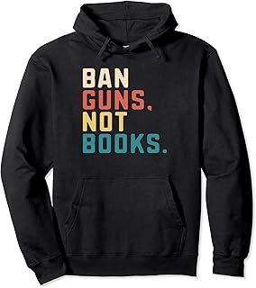 Ban Guns Not Books Banned Books Lover Vintage Retro Text Pullover Hoodie