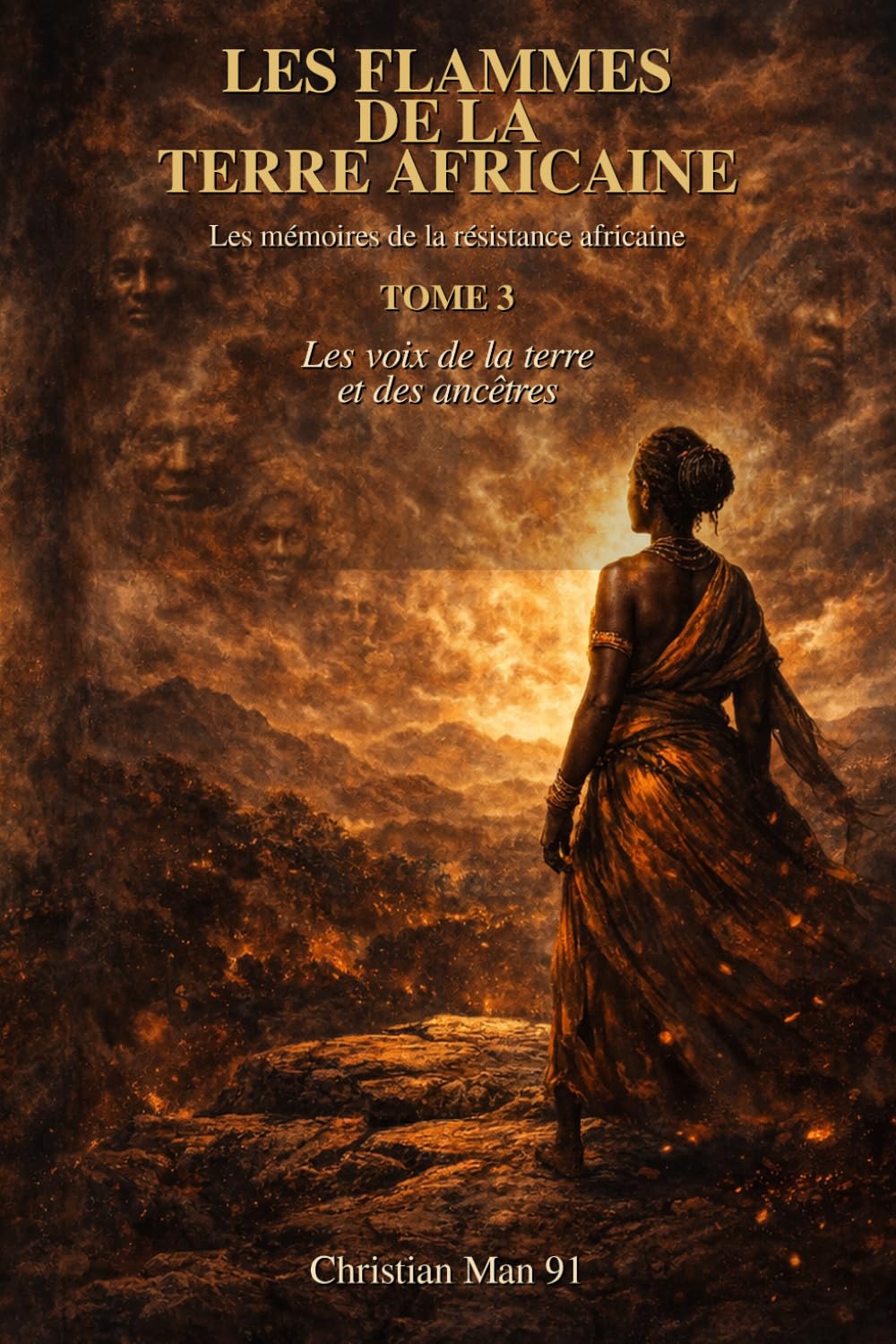 Les Flammes de la Terre Africaine : Les mémoires de la résistance africaine - Tome 3: Les voix de la terre et des ancêtres