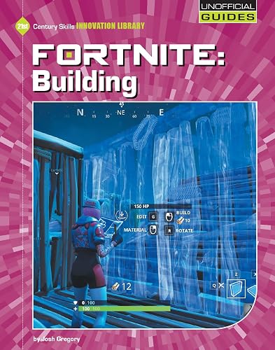 Fortnite: Building (21st Century Skills Innovation Library: Unofficial Guides)