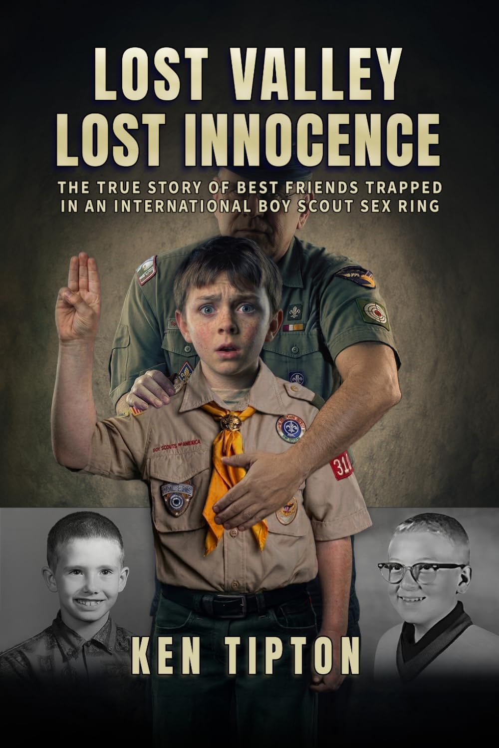 Lost Valley - Lost Innocence: The True Story of Best Friends Trapped in an International Boy Scout Sex Ring
