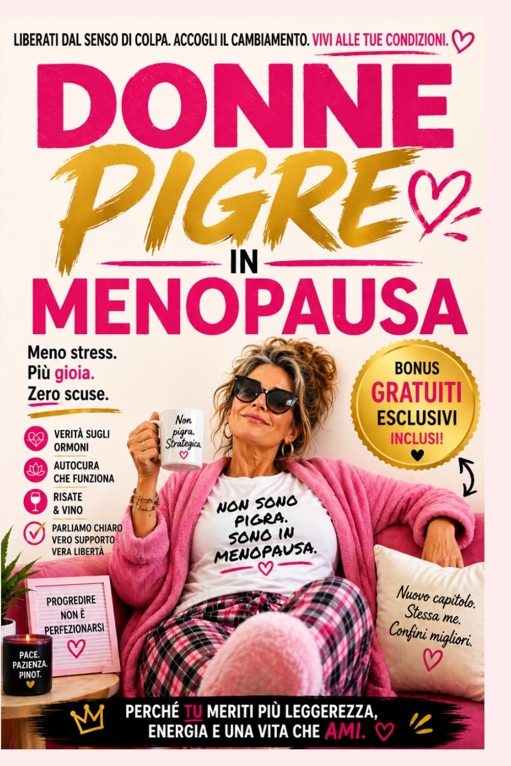 La Guida per Donne “Pigre” in Menopausa: Dimagrisci, Sgonfiati e Ritrova Energia con Ricette Facili in Friggitrice ad Aria (“Corpo in Armonia” – La Collana di Sofia Neri)