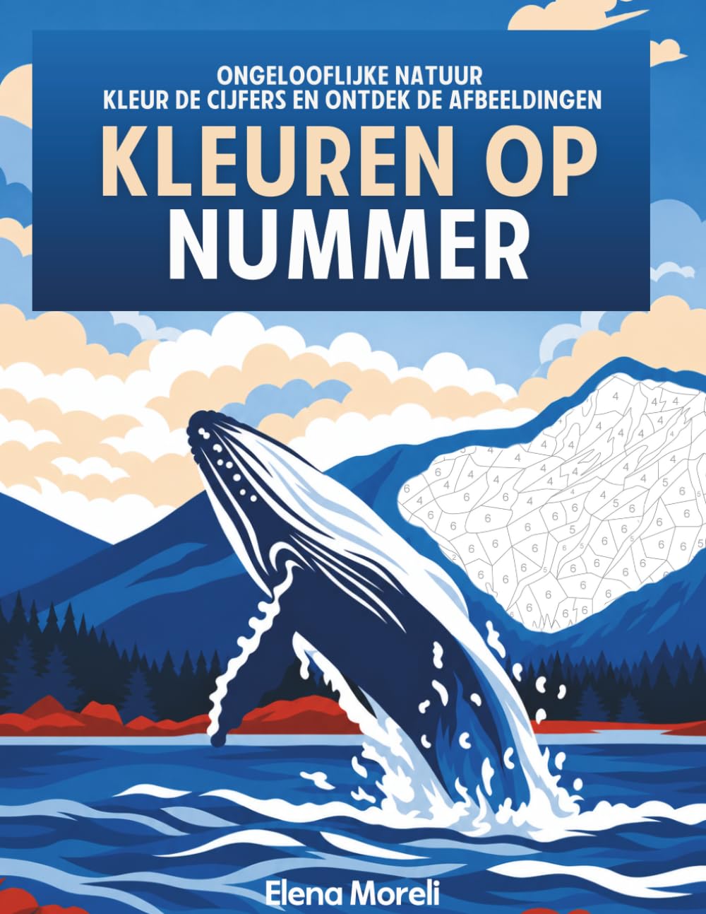 Kleuren op nummer – Ongelooflijke Natuur: Mysteriekleuren, kleurboek voor volwassenen om te ontspannen, ideaal voor stiften