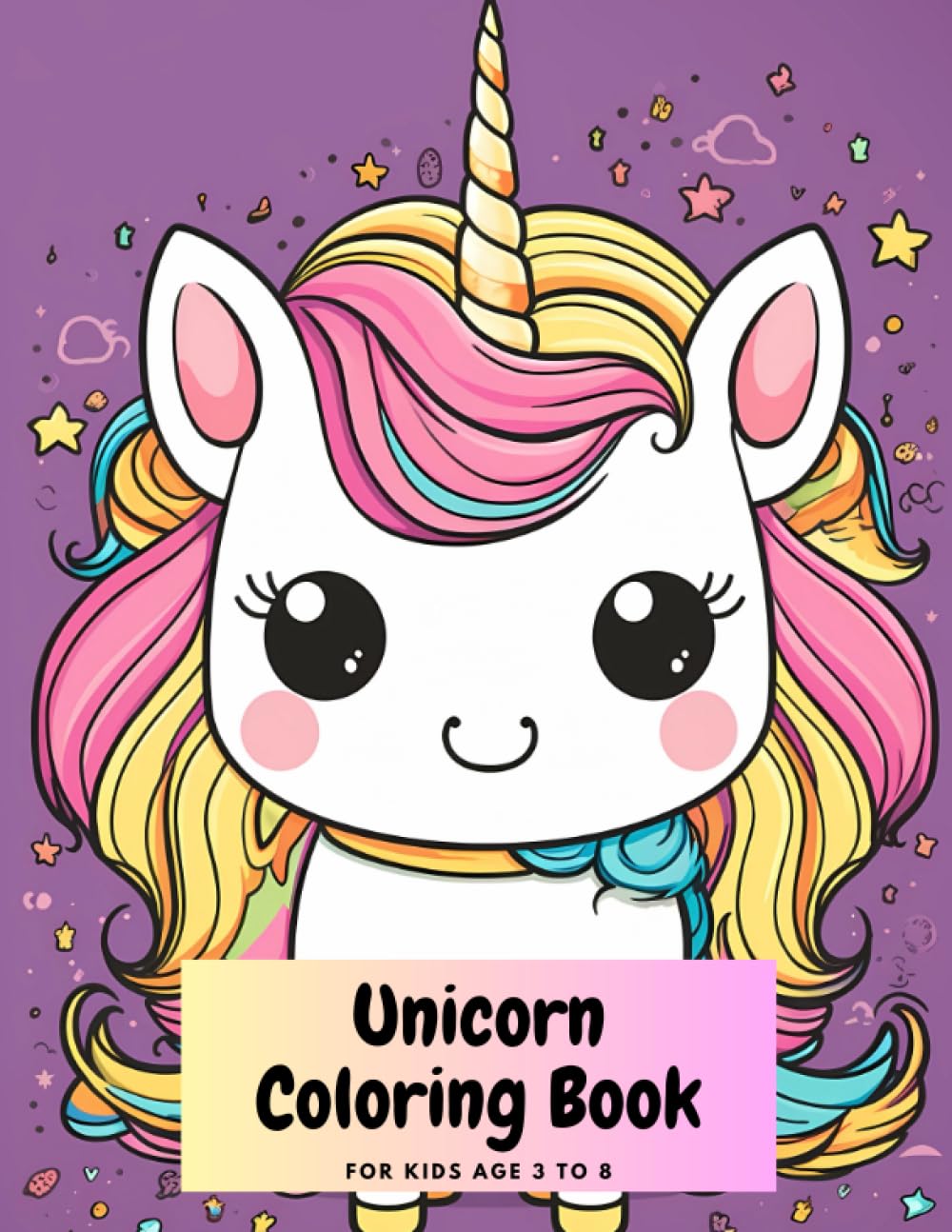 Unicorn Coloring Book: For Kids Age 3-8 (Coloring Books For Kids)