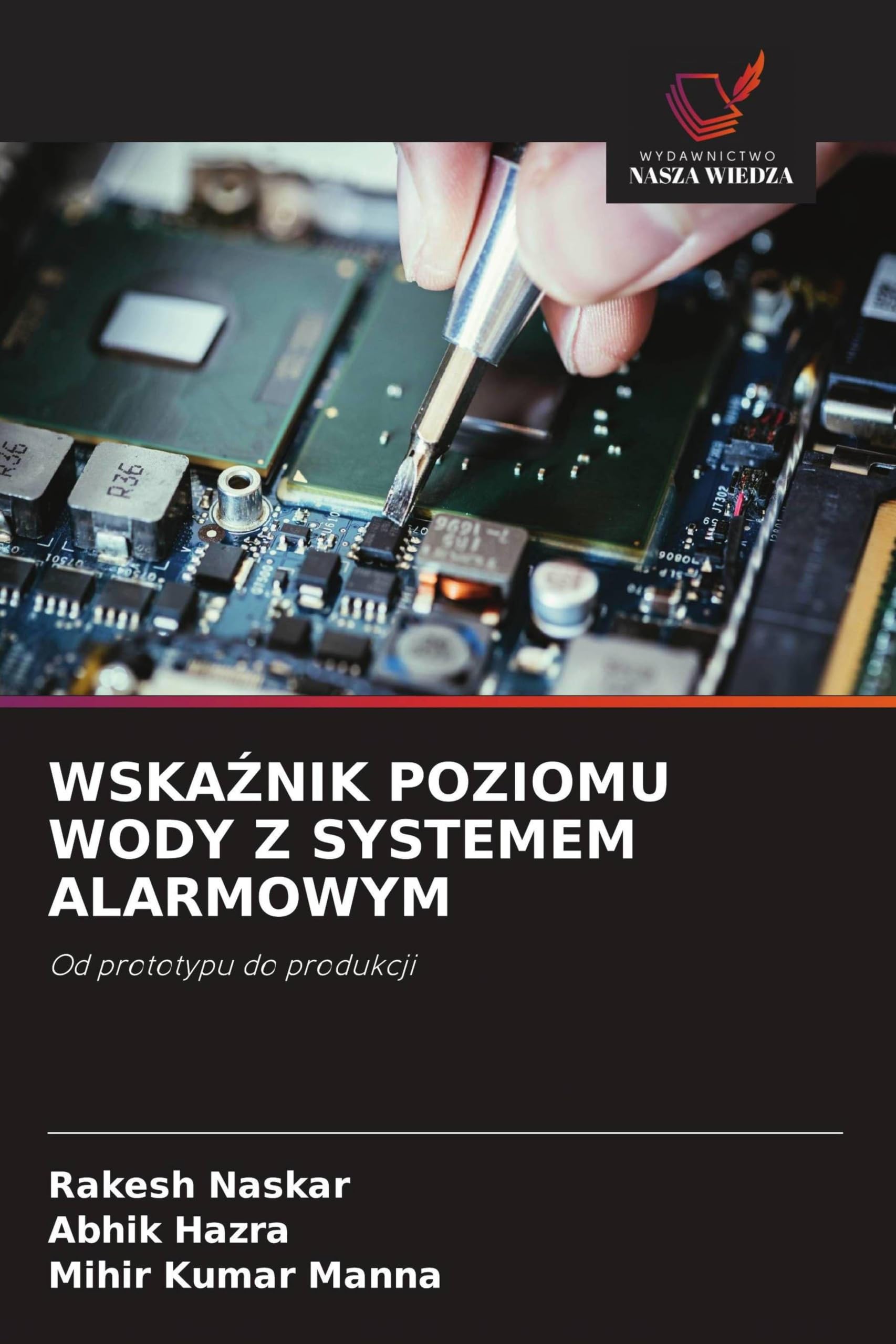 WSKA¿NIK POZIOMU WODY Z SYSTEMEM ALARMOWYM: Od prototypu do produkcji