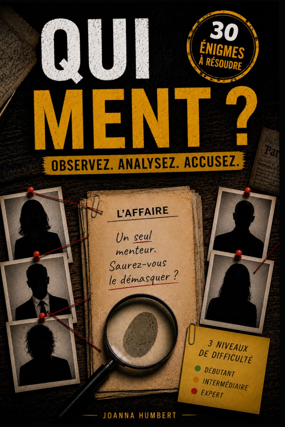Qui ment ?: 30 énigmes à résoudre