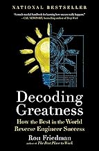 Decoding Greatness: How the Best in the World Reverse Engineer Success