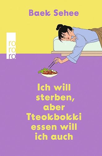 Ich will sterben, aber Tteokbokki essen will ich auch: Der BookTok Erfolg aus Südkorea jetzt auf Deutsch. Eine Empfehlung von RM und BTS.