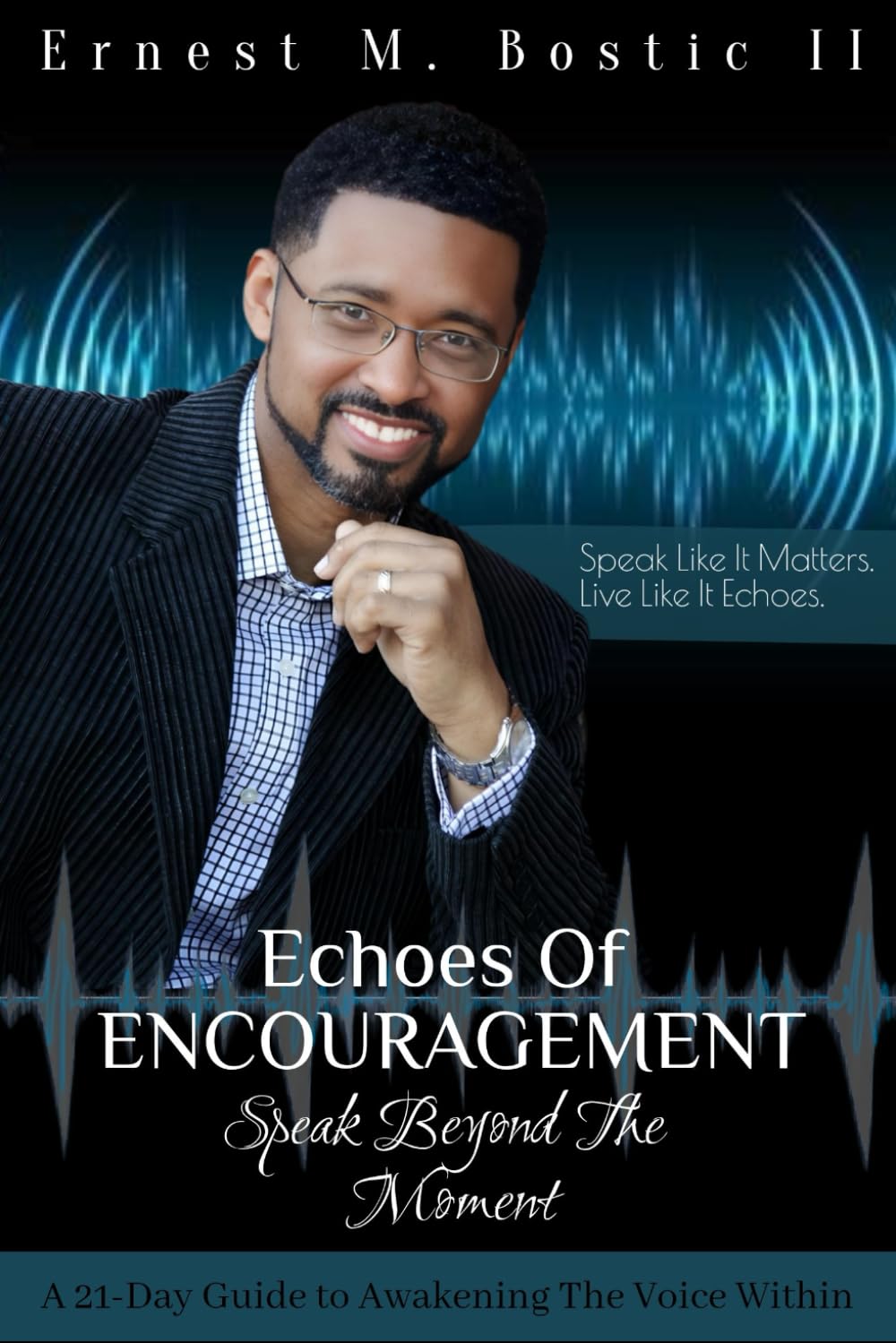 Echoes of Encouragement: Speak Beyond the Moment