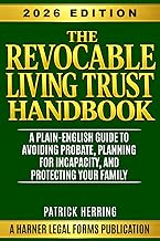The Revocable Living Trust Handbook: A Plain-English Guide to Avoiding Probate, Planning for Incapacity, and Protecting Your Family