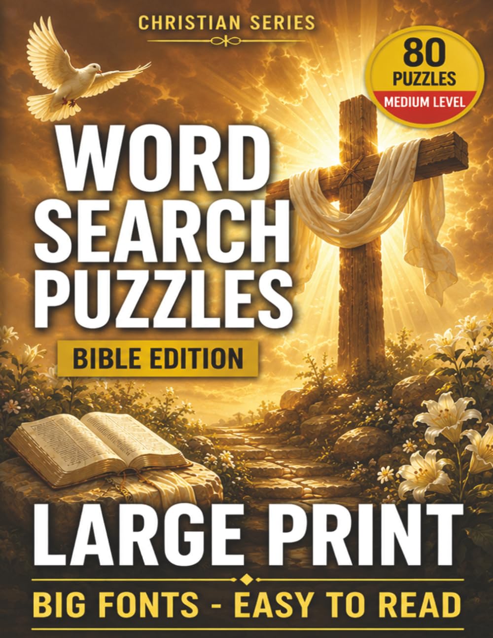 Christian Word Search Puzzles Large Print: 80 Easy Bible Word Search Puzzles with Big Fonts for Adults and Seniors (Bible Series)
