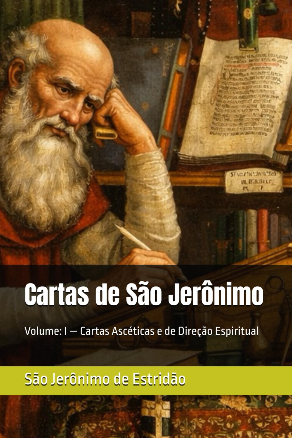Cartas de São Jerônimo: Volume: I — Cartas Ascéticas e de Direção Espiritual (Clássicos dos Doutores da Igreja)