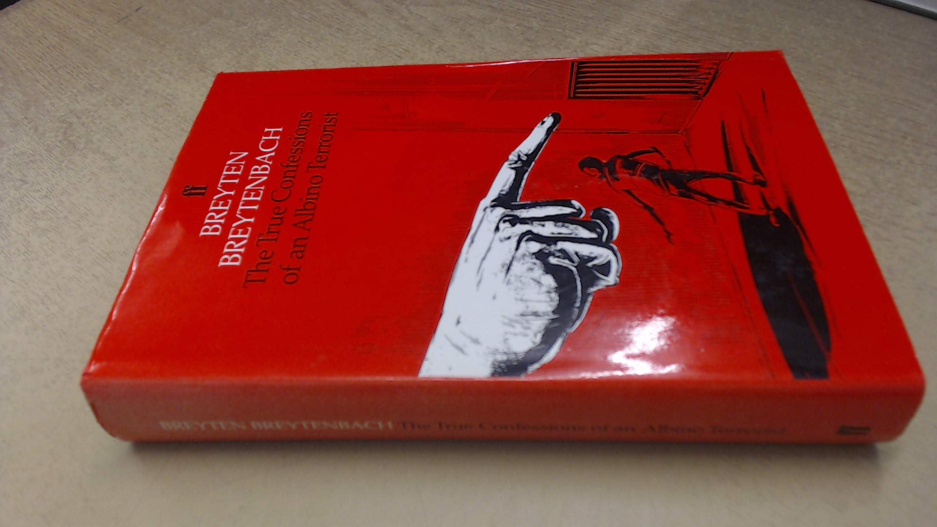 True Confessions of an Albino Terrorist by Breyten Breytenbach (1984-10-29)