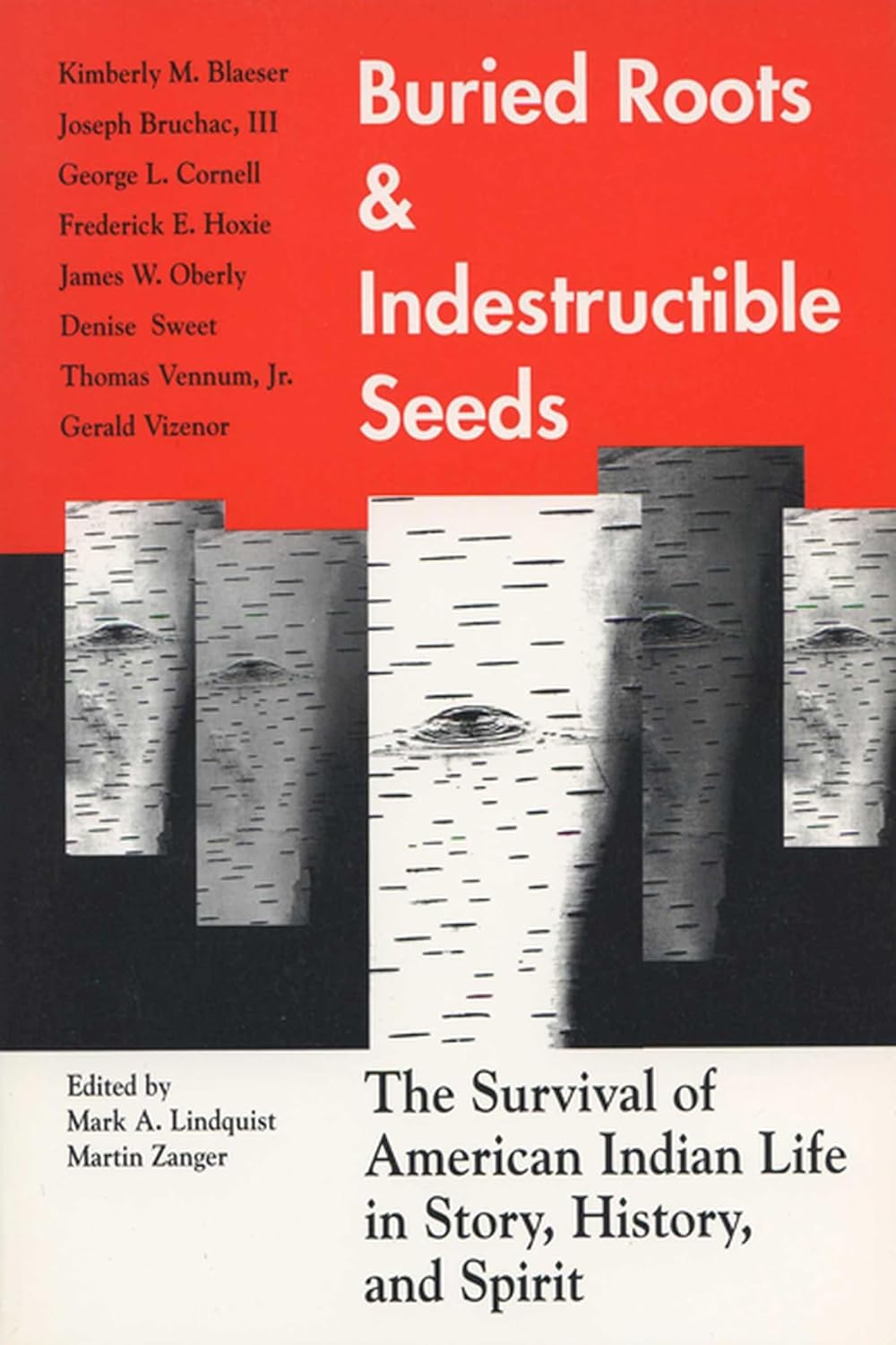 Buried Roots and Indestructible Seeds: The Survival Of American Indian ...