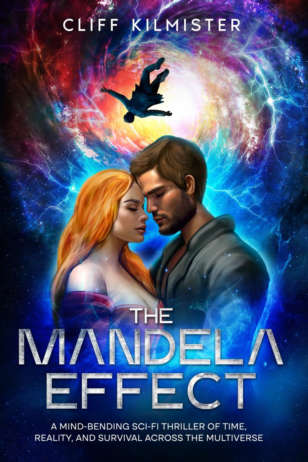 The Mandela Effect: A Mind-Bending Sci-Fi Thriller of Time, Reality, and Survival across the Multiverse (The Mandela Effect Series)