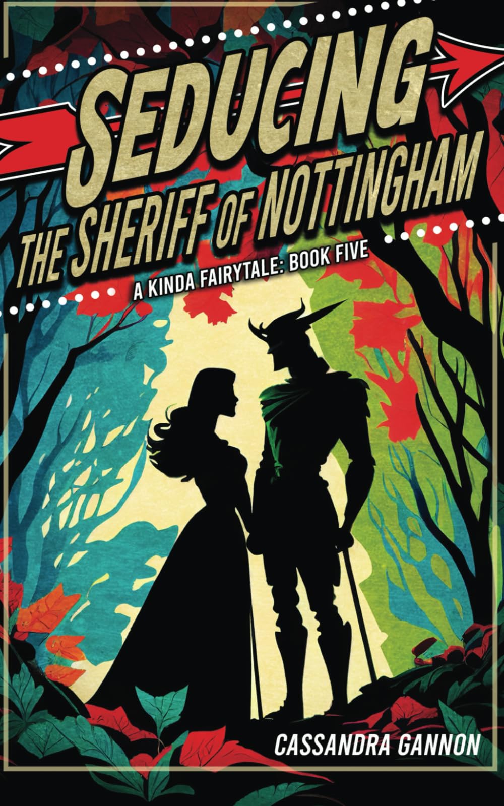 Seducing the Sheriff of Nottingham (A Kinda Fairytale)