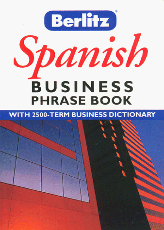 Business Spanish (Berlitz Business Phrase Book & Dictionary S.): Amazon ...