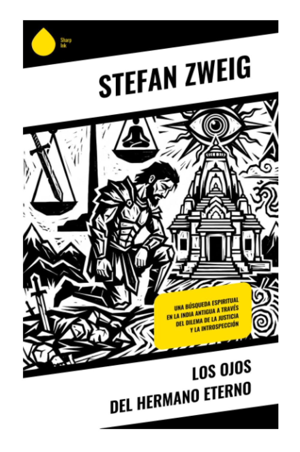 Los ojos del hermano eterno: Una búsqueda espiritual en la India antigua a través del dilema de la justicia y la introspección