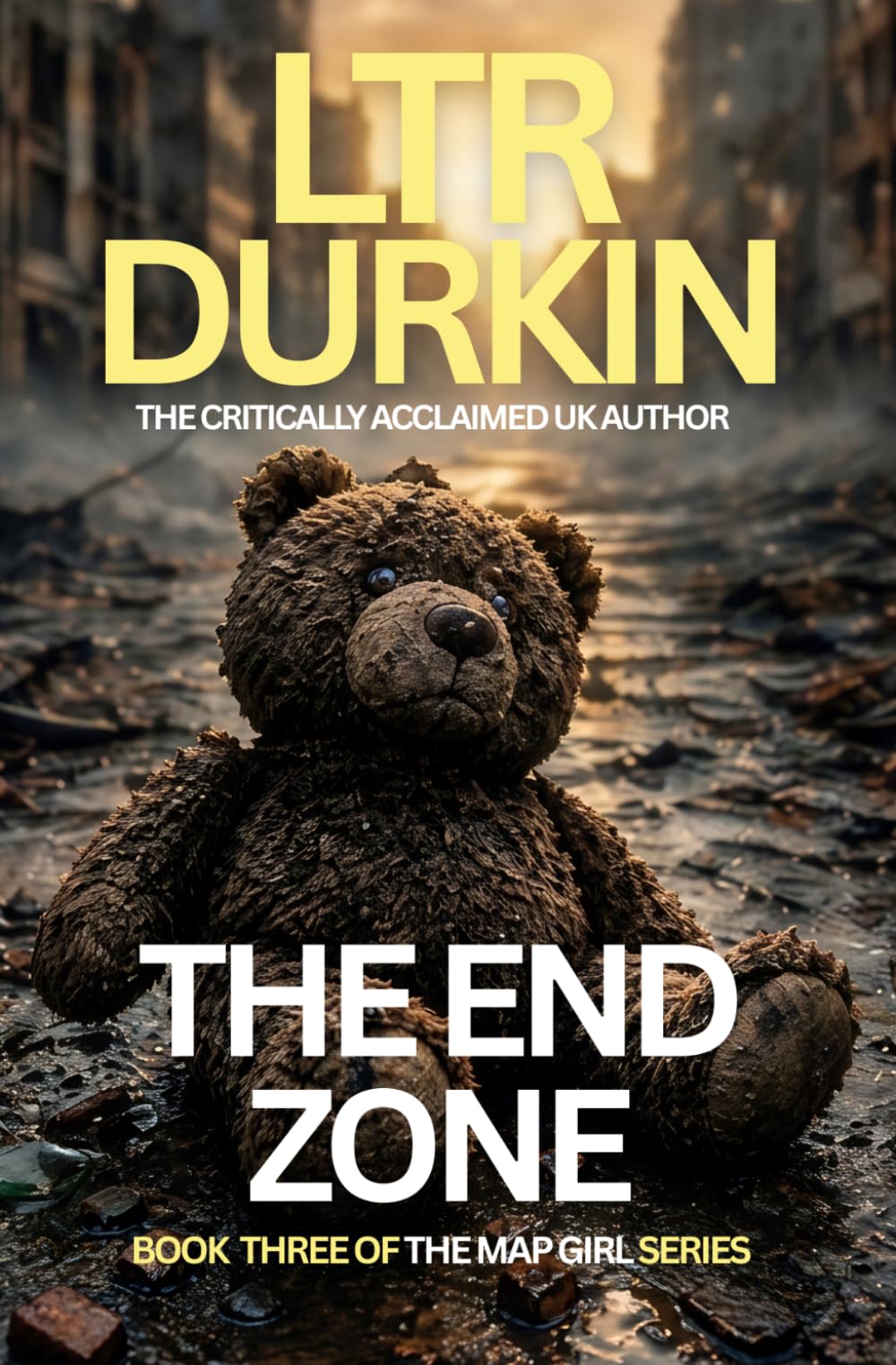 The End Zone: A Survival Thriller of Collapse, Choice, and Consequence (The Map Girl)