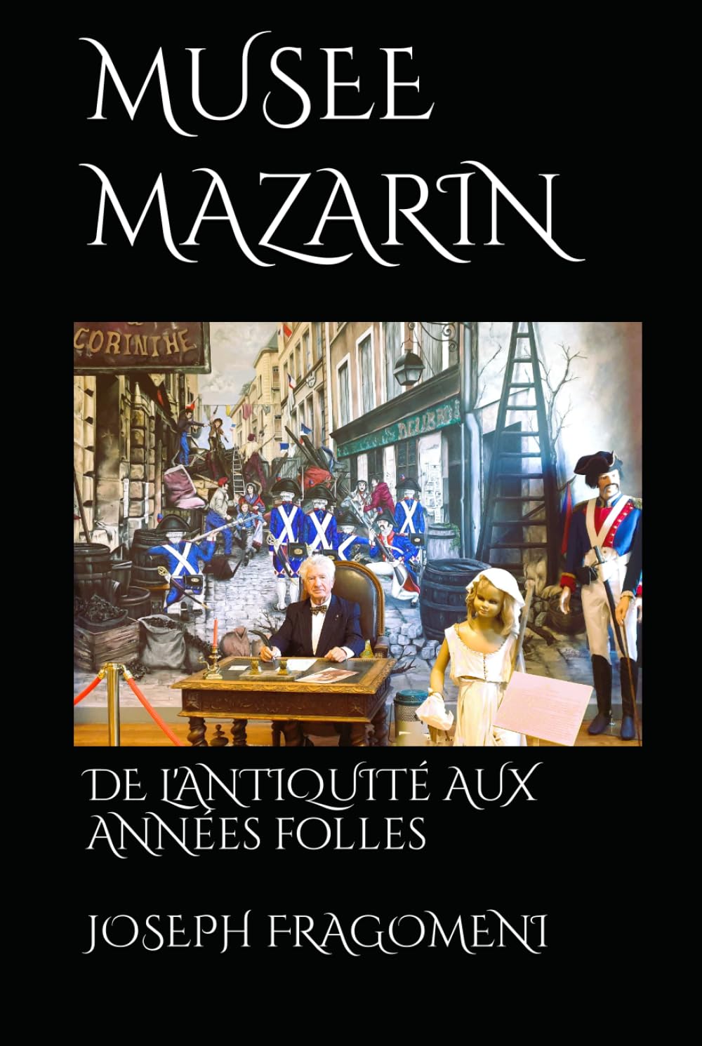Musée Mazarin de Joseph Fragomeni : livre d'art de l'Antiquité aux Années Folles
