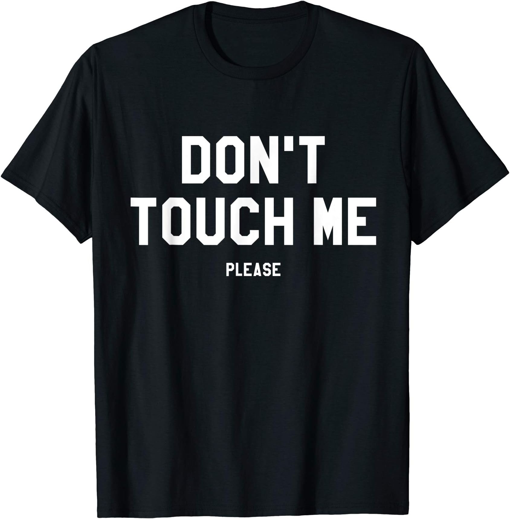 Don't Touch Me Please Anti-Social Funny Sarcastic Gift Tees