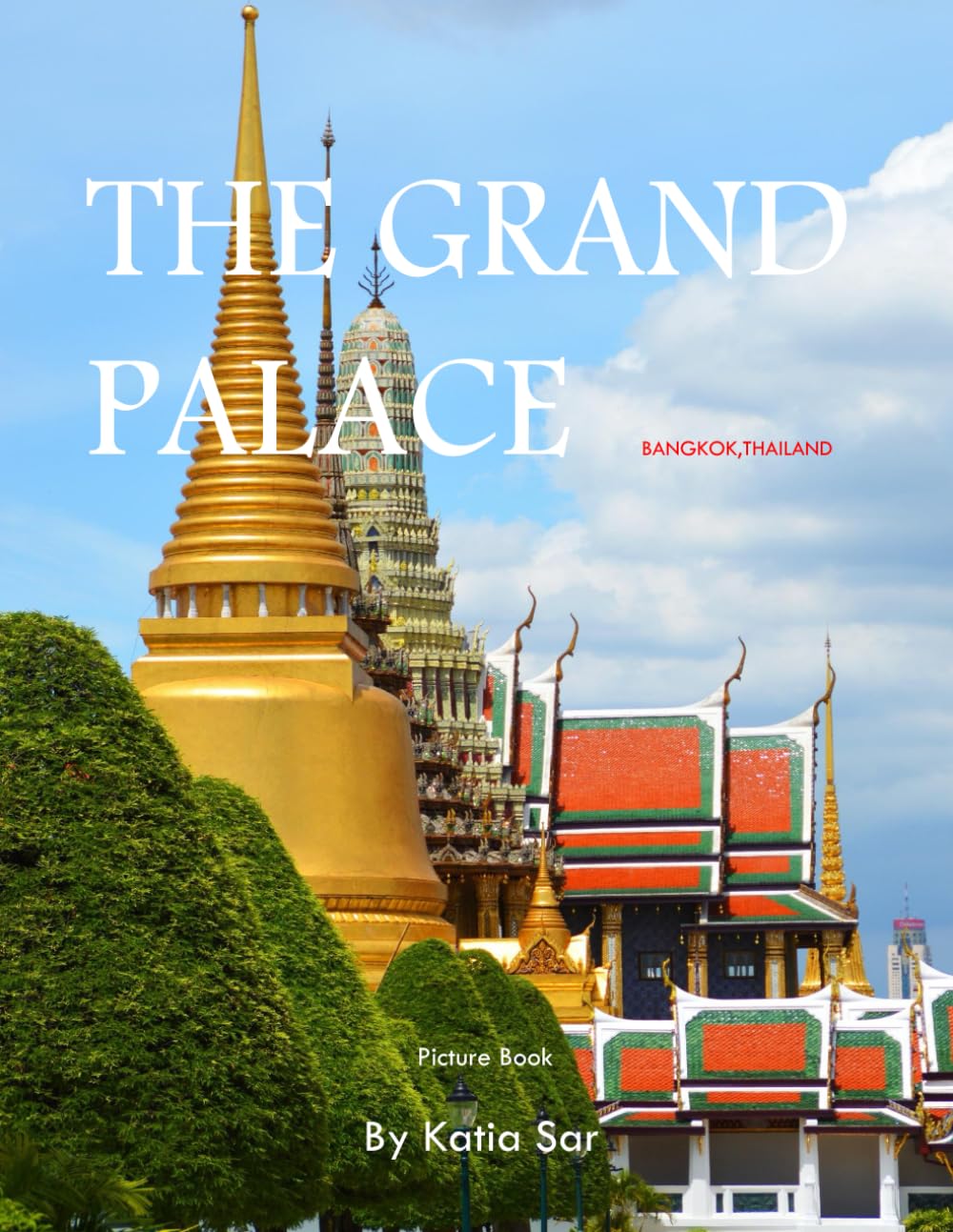The Grand Palace: A Perfect Coffee Table Picture Book - Travel and Tourism lovers.