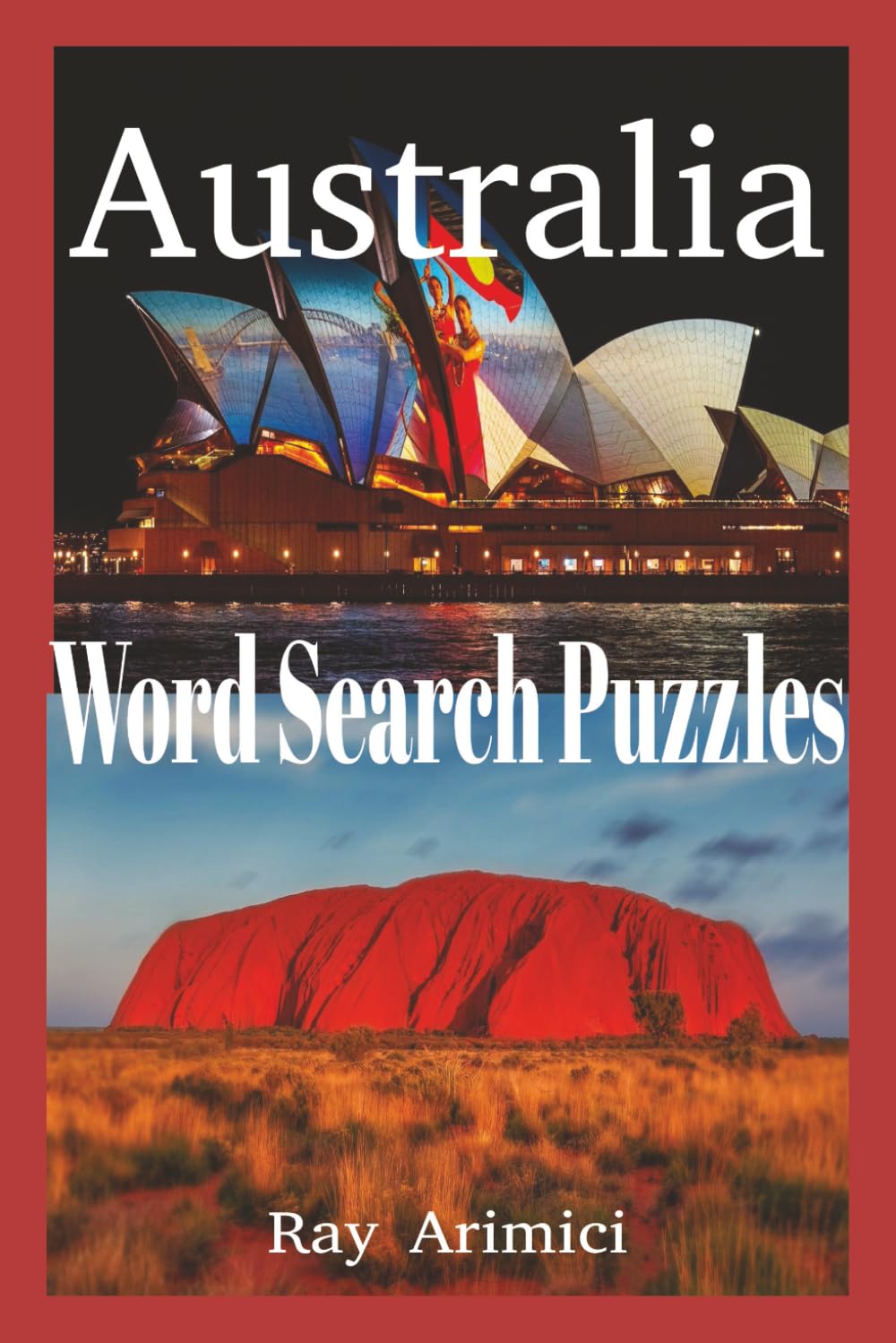 Australia Word Search Puzzles: Australia travel word search puzzle book for adults- Australian landmarks cities wildlife themed word search ... search puzzles for seniors-Relaxing vacati