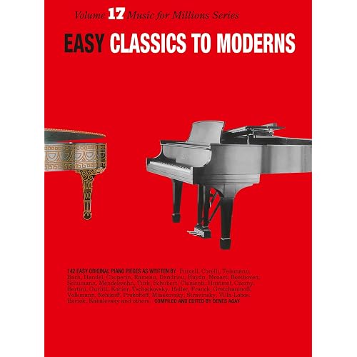 Easy Classics to Moderns Volume 17 for Solo Piano | Classical Piano Sheet Music Book for Students and Teachers | Beginner to Intermediate Piano Repertoire | Music for Millions Series Collection