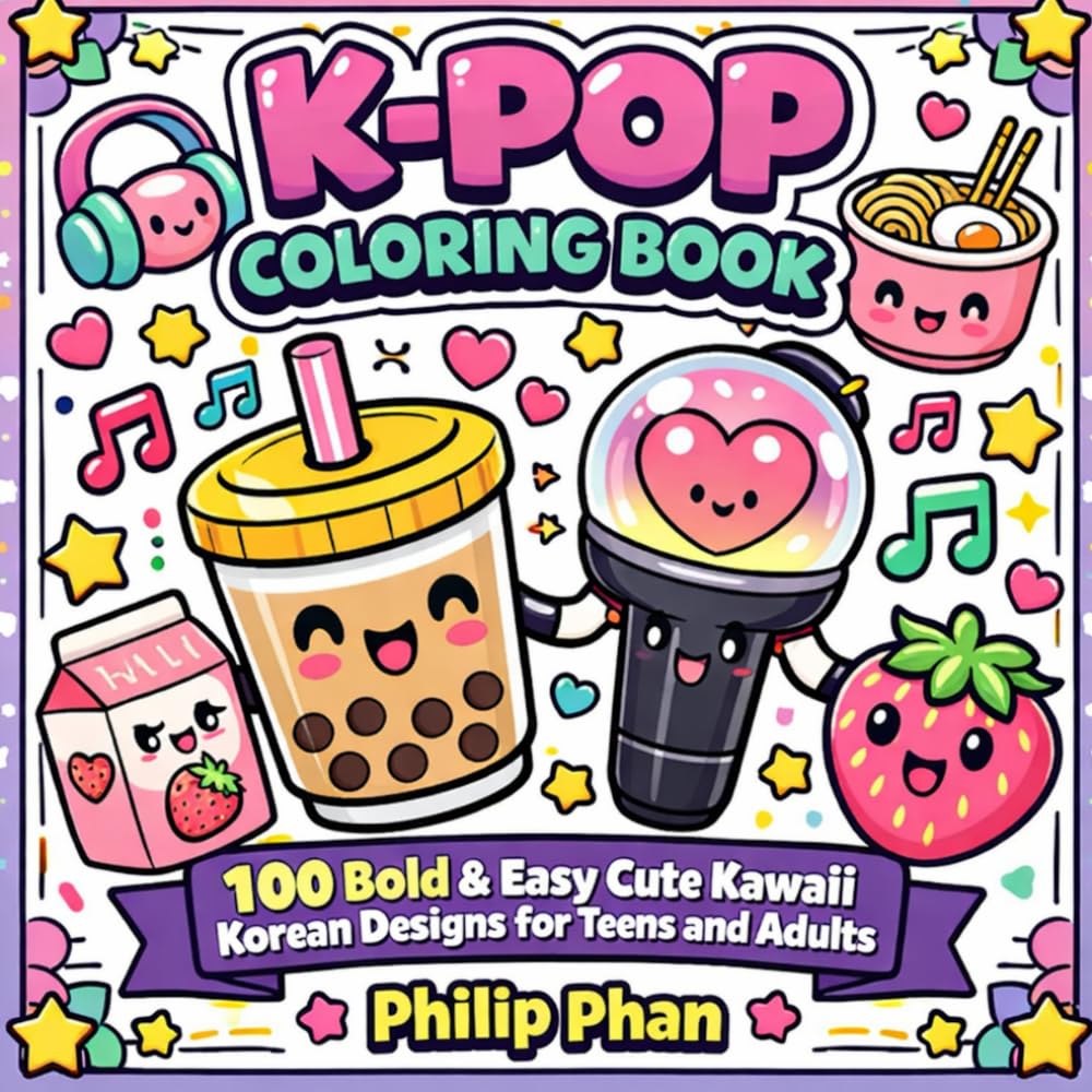 K-Pop Coloring Book: 100 Bold & Easy Cute Kawaii Korean Designs for Teens and Adults