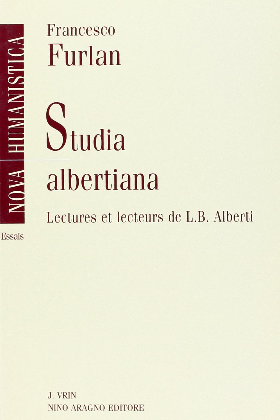 Studia Albertiana.: Lectures et lecteurs de L.B. Alberti
