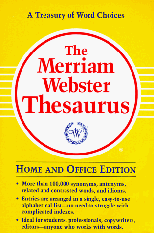 The Merriam-Webster Thesaurus      1st Edition