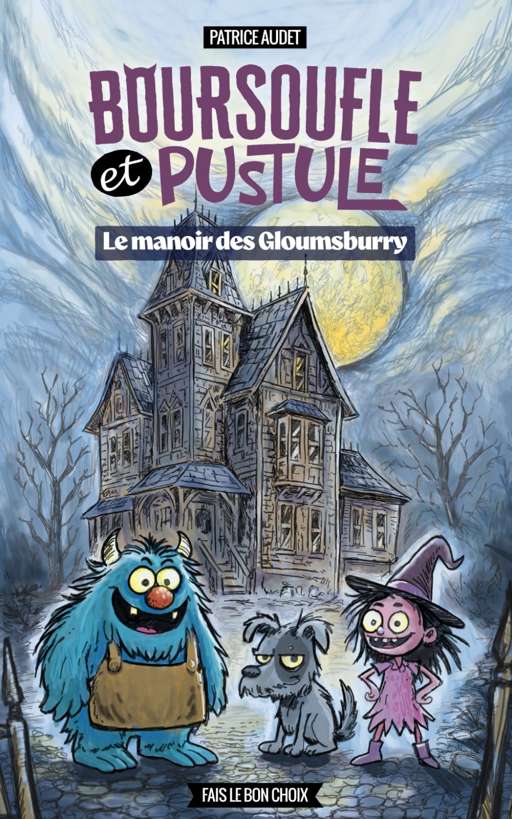 Boursoufle et Pustule - Le manoir des Gloumsburry: Fais le bon choix