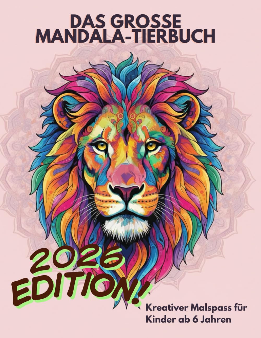 Mein Erstes Tier-Mandala: Das große Malbuch für Kinder im Zoo. 50 einfache und entspannende Tiermotive zur Förderung von Konzentration und ... (Malbücher für Achtsamkeit und Entspannung)