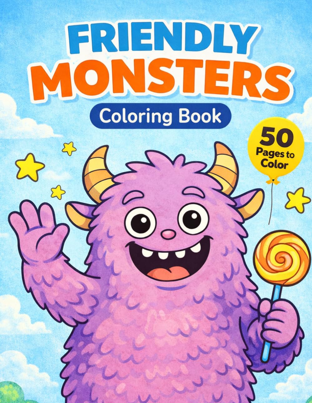 Friendly Monsters Coloring Book for Kids: Cute and Silly Monster Adventures for Little Colorists