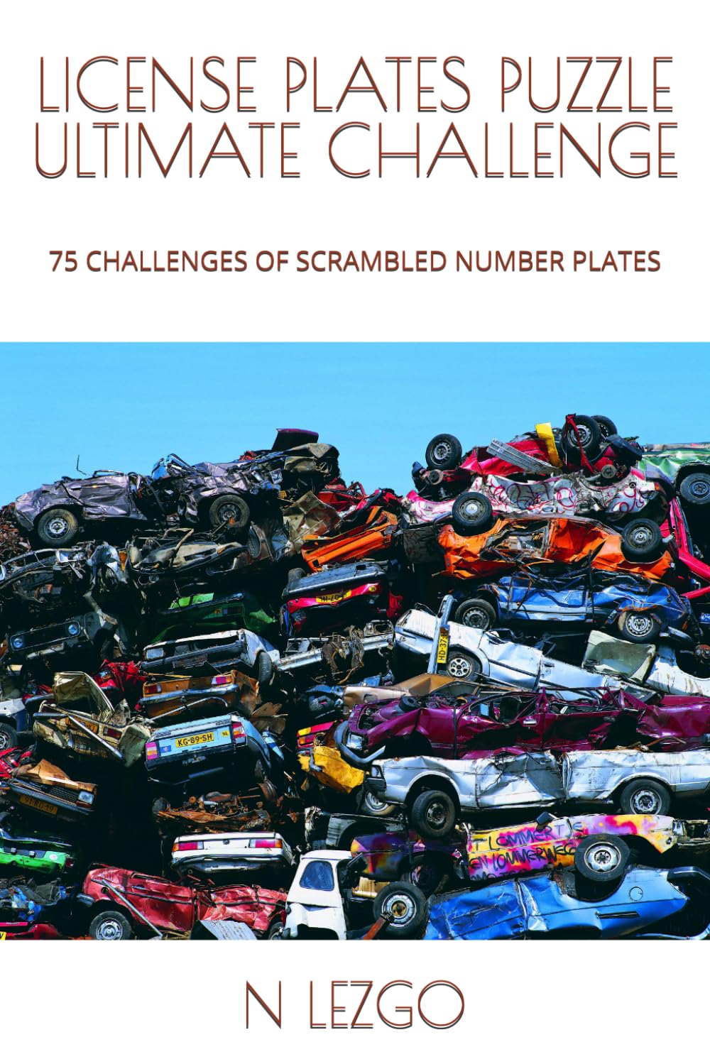 LICENSE PLATES PUZZLE ULTIMATE CHALLENGE: 75 CHALLENGES OF SCRAMBLED NUMBER PLATES