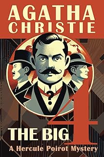 The Big Four: A Hercule Poirot Mystery