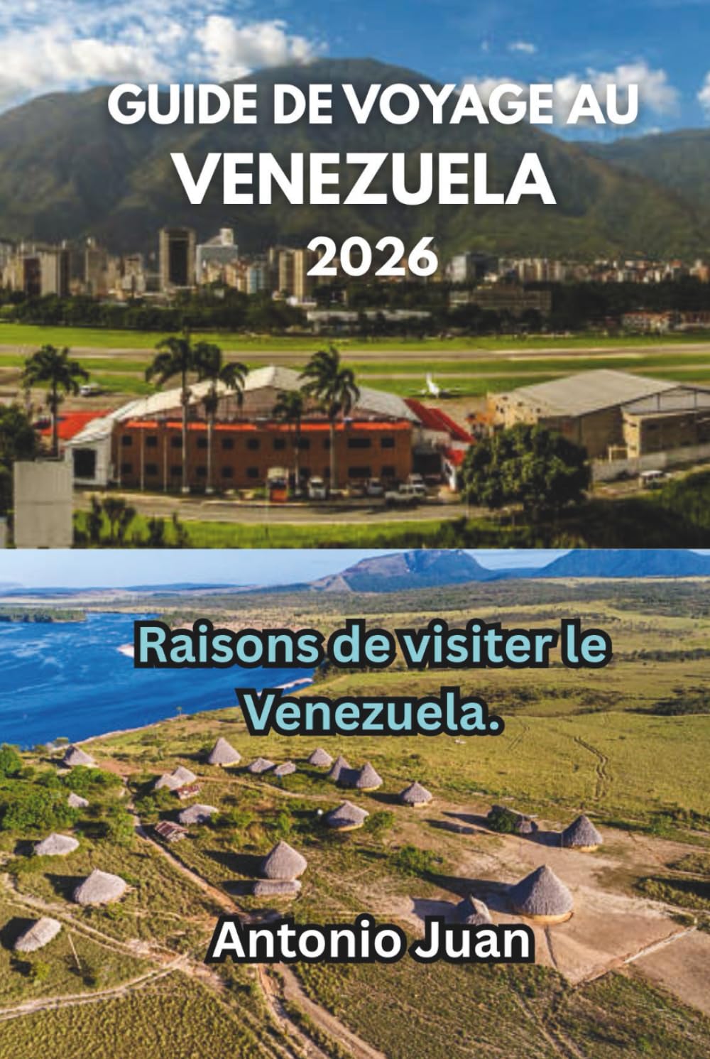 GUIDE DE VOYAGE AU VENEZUELA 2026: Raisons de visiter le Venezuela.
