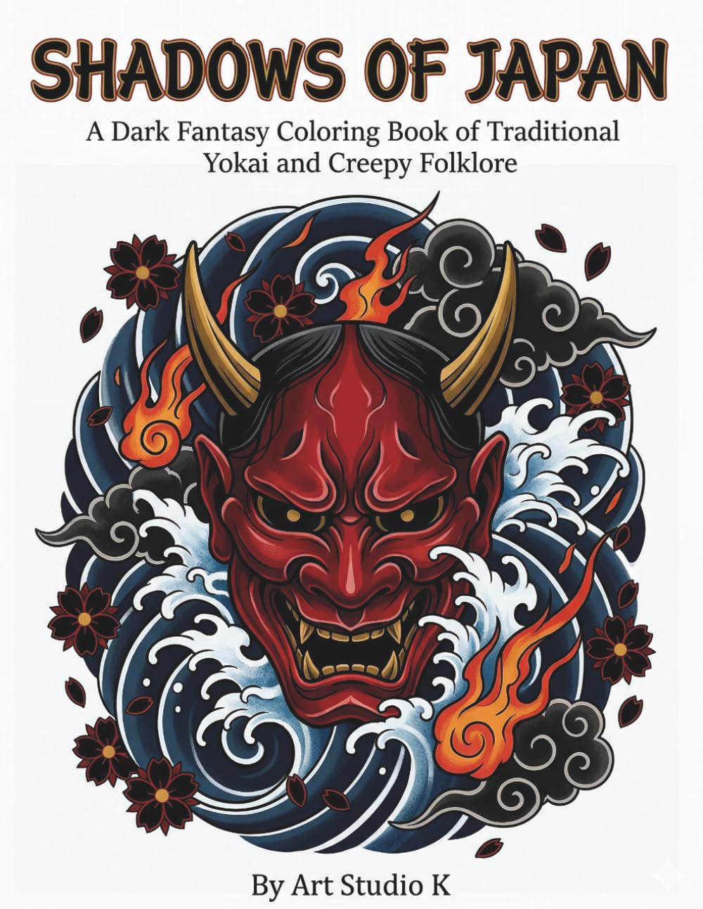 Shadows of Japan: A Dark Fantasy Coloring Book of Traditional Yokai and Creepy Folklore