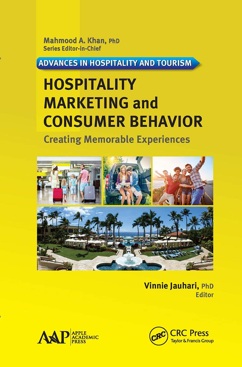 Hospitality Marketing and Consumer Behavior: Creating Memorable Experiences (Advances in Hospitality and Tourism)