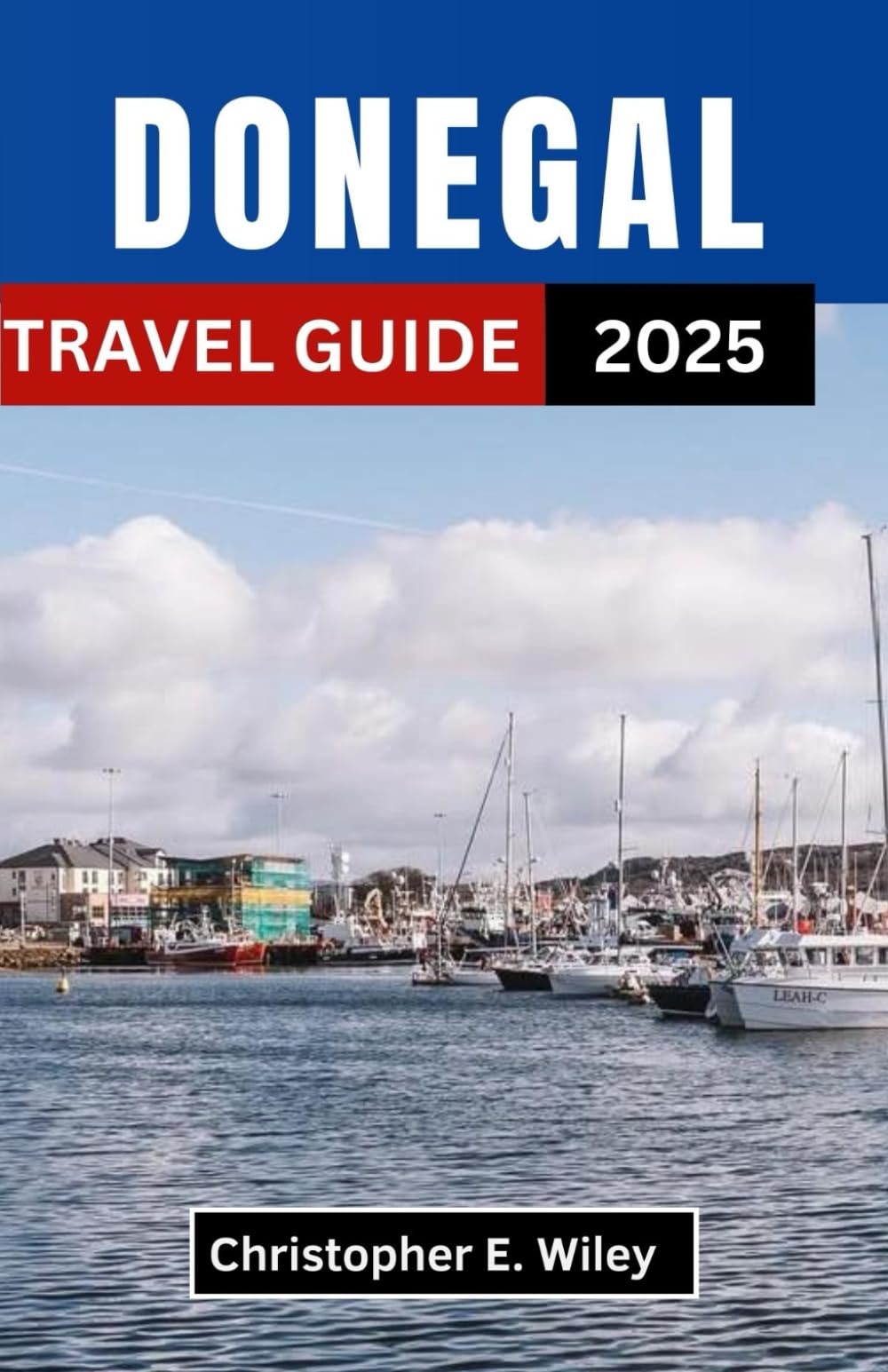 DONEGAL TRAVEL GUIDE 2025: A Journey into Ireland’s Most Untamed Corners