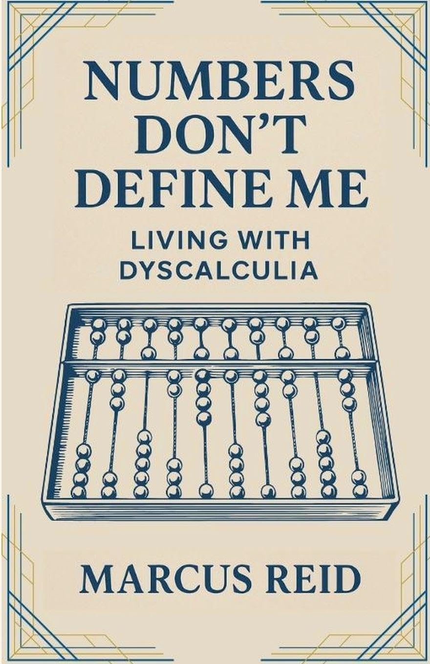 Numbers Don't Define Me: Living With Dyscalculia