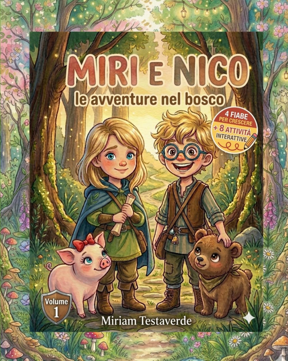 Miri e Nico: Le avventure nel bosco (Le avventure di Miri e Nico)