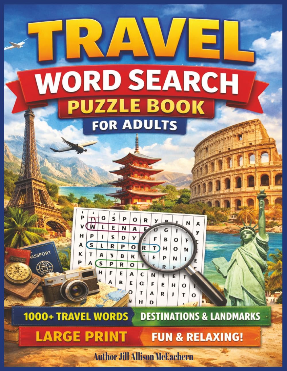 Travel Word Search Puzzle Book for Adults:: 1000+ Travel Words | Destinations, Landmarks, Airports & Adventures | Large Print | Relaxing Brain Games