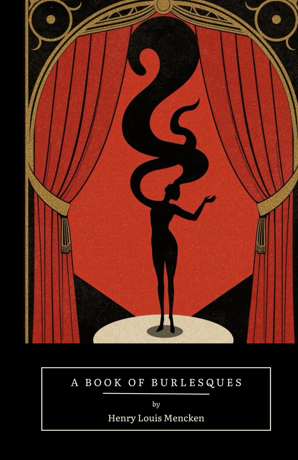 A Book of Burlesques: A Satirical Collection of Parodies, Wit, and Cultural Critique from the Early 20th Century