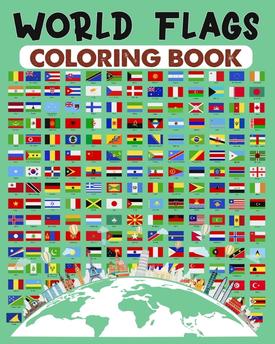 World Flags Coloring Book: Discover all Geography Country flags on the map for Kids and Adults