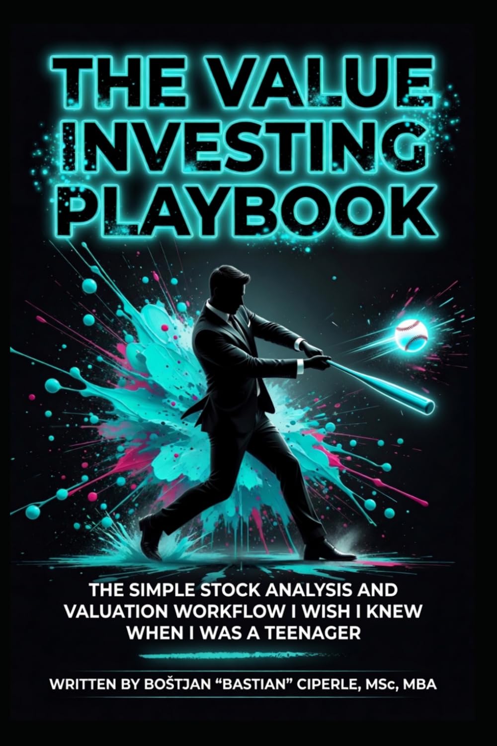 THE VALUE INVESTING PLAYBOOK: THE SIMPLE STOCK ANALYSIS AND VALUATION WORKFLOW I WISH I KNEW WHEN I WAS A TEENAGER