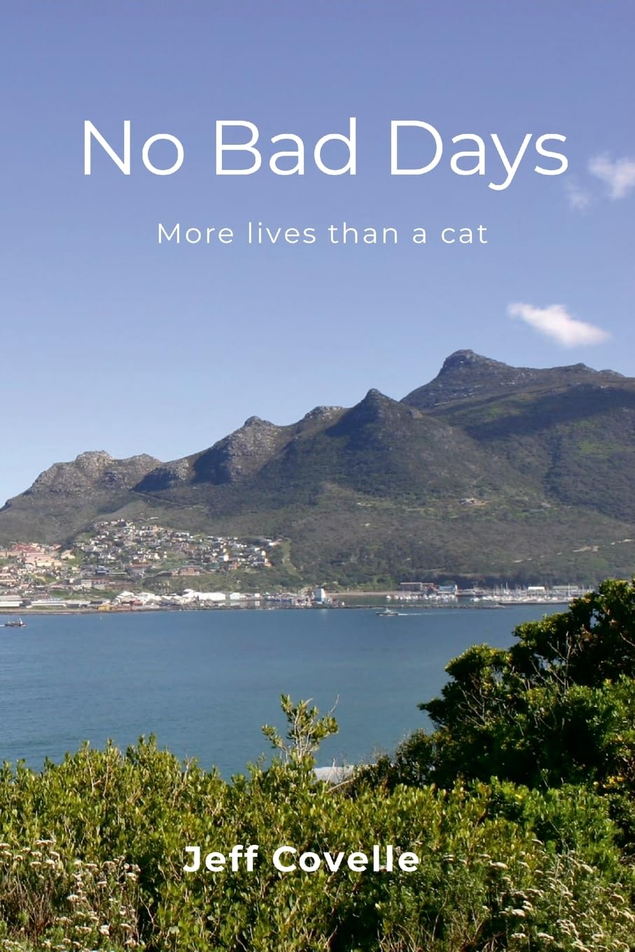 No Bad Days: More lives than a cat
